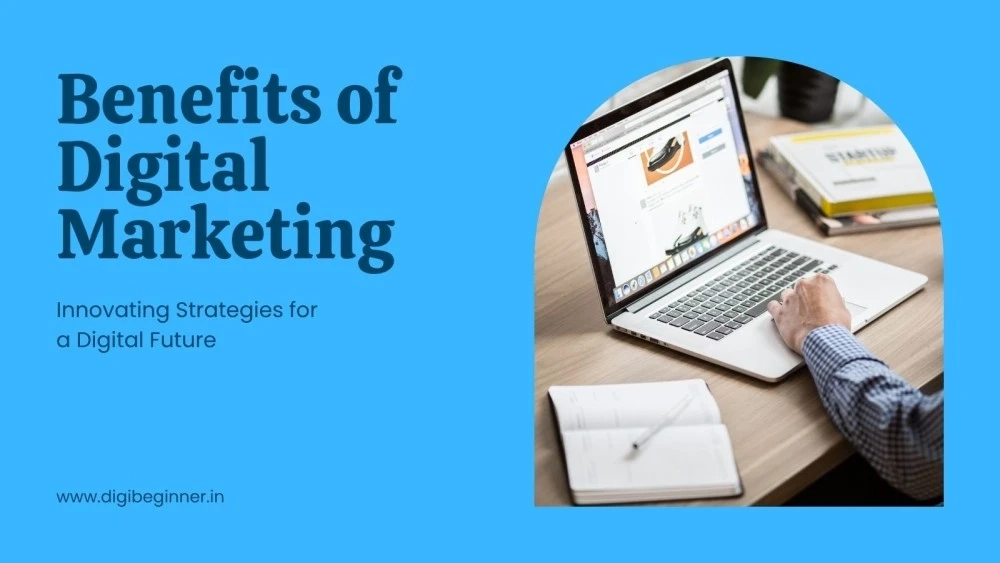 A digital marketing banner with the title ‘Benefits of Digital Marketing’ and the subtitle ‘Innovating Strategies for a Digital Future.’